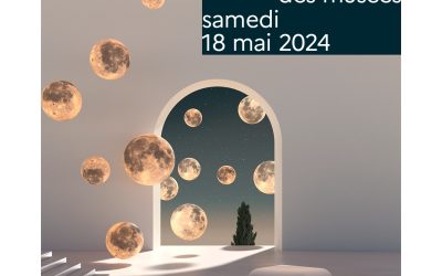 Samedi 18 mai, Nuit Européenne des Musées